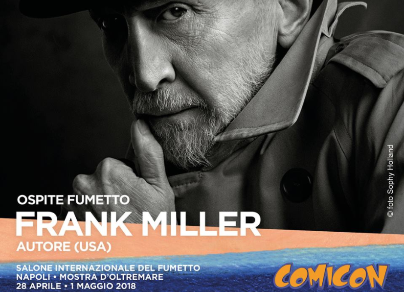 Tutto pronto per il Comicon 2018, tra gli ospiti il grande Frank Miller