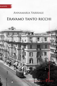 "Eravamo tanto ricchi", al Teatro Bellini la presentazione del libro di Annamaria Varriale