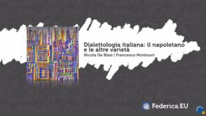Corso di dialetto napoletano: la nostra lingua s'impara con "Federica", l'e-learning della Federico II