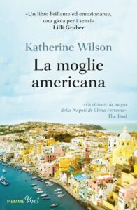 “La moglie americana” storia di un americana che sceglie di trasferirsi a Napoli per cambiare vita